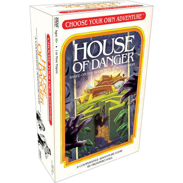 CHOOSE YOUR OWN ADVENTURE: HOUSE OF DANGER